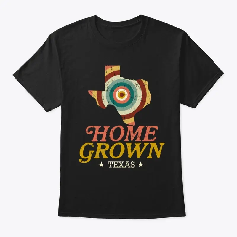 Home Grown Texas T-shirt