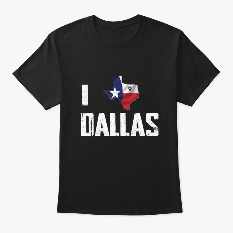 I love Dallas T-shirt | Dallas tee